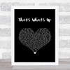 Edward Sharpe And The Magnetic Zeros That's What's Up Black Heart Song Lyric Quote Music Print