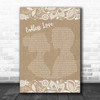 Lionel Richie & Mariah Carey Endless Love Burlap & Lace Song Lyric Music Wall Art Print