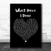 Dermot Kennedy What Have I Done Black Heart Song Lyric Quote Music Print