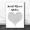 Avril Lavigne Head Above Water White Heart Song Lyric Quote Music Print