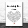 Karen Ramirez Looking For Love White Heart Song Lyric Quote Music Print