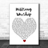 Cornerstone Hillsong Worship White Heart Song Lyric Quote Music Print