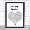 Elton John Live Like Horses White Heart Song Lyric Quote Music Print