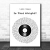 Lady Gaga Is That Alright Vinyl Record Song Lyric Quote Music Print