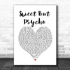 Ava Max Sweet But Psycho White Heart Song Lyric Quote Music Print