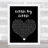 Oasis Little By Little Black Heart Song Lyric Quote Music Print