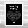 Elvis Presley Don't Cry Daddy Black Heart Song Lyric Quote Music Print