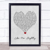 Max Milner Like Me Slightly Grey Heart Song Lyric Quote Music Print