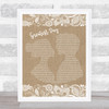 Take That Greatest Day Burlap & Lace Song Lyric Music Wall Art Print