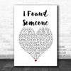 Cher I Found Someone White Heart Song Lyric Quote Music Print