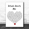 Anna Bartlett Warner Jesus Loves Me White Heart Song Lyric Quote Music Print
