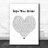 Terence Trent D'Arby Sign Your Name White Heart Song Lyric Quote Music Print
