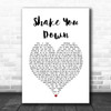 Gregory Abbott Shake You Down White Heart Song Lyric Quote Music Print