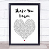 Gregory Abbott Shake You Down White Heart Song Lyric Quote Music Print