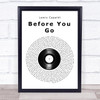 Lewis Capaldi Before You Go Vinyl Record Song Lyric Quote Music Print