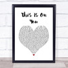 Maisie Peters This Is On You White Heart Song Lyric Quote Music Print