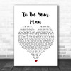 Don Williams To Be Your Man White Heart Song Lyric Quote Music Print