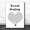 Marvin Gaye Sexual Healing White Heart Song Lyric Quote Music Print