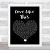Ben Rector Love Like This Black Heart Song Lyric Quote Music Print