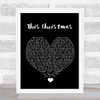 Oh Wonder This Christmas Black Heart Song Lyric Quote Music Print