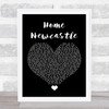 Busker Home Newcastle Black Heart Song Lyric Quote Music Print