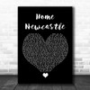 Busker Home Newcastle Black Heart Song Lyric Quote Music Print