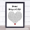 Busker Home Newcastle White Heart Song Lyric Quote Music Print