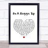 SL2 On A Ragga Tip White Heart Song Lyric Quote Music Print