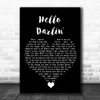 Daniel O'Donnell Hello Darlin' Black Heart Song Lyric Quote Music Print