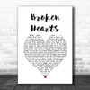 Chevel Shepherd Broken Hearts White Heart Song Lyric Quote Music Print