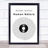 Michael Jackson Human Nature Vinyl Record Song Lyric Quote Music Print