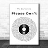 The Courteeners Please Don't Vinyl Record Song Lyric Quote Music Print