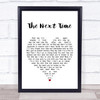 Cliff Richard The Next Time White Heart Song Lyric Quote Music Print