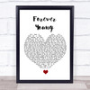 Alphaville Forever Young White Heart Song Lyric Quote Music Print