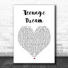 Katy Perry Teenage Dream White Heart Song Lyric Quote Music Print