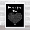Beyoncé Dance for You Black Heart Song Lyric Quote Music Print