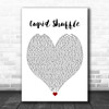 Cupid Cupid Shuffle White Heart Song Lyric Quote Music Print