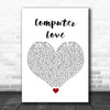 Zapp Computer Love White Heart Song Lyric Quote Music Print