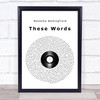 Natasha Bedingfield These Words Vinyl Record Song Lyric Quote Music Print