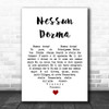 Luciano Pavarotti Nessun Dorma White Heart Song Lyric Quote Music Print