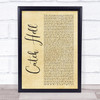 Adam Calhoun Catch Hell Rustic Script Song Lyric Quote Music Print