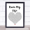 Zara Larsson Ruin My Life White Heart Song Lyric Quote Music Print