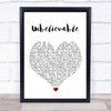 Craig David Unbelievable White Heart Song Lyric Quote Music Print