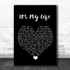Talk Talk It's My Life Black Heart Song Lyric Quote Music Print