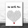 Vance Joy I'm With You White Heart Song Lyric Quote Music Print