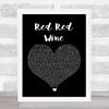 UB40 Red Red Wine Black Heart Song Lyric Quote Music Print
