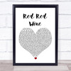 UB40 Red Red Wine White Heart Song Lyric Quote Music Print