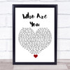 Carrie Underwood Who Are You White Heart Song Lyric Quote Music Print