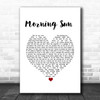 Robbie Williams Morning Sun White Heart Song Lyric Quote Music Print