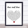 Robert Miles One and One White Heart Song Lyric Quote Music Print
